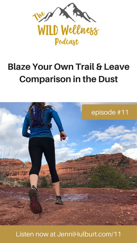 Blaze Your Own Trail and Leave Comparison in the Dust | Podcasts, Blazed, Comparison