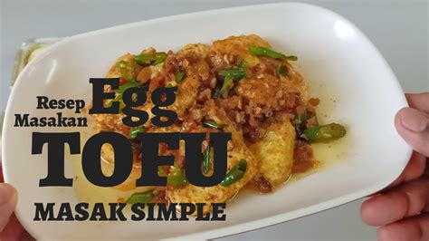 Telor tahu balado yang lazimnya disampaikan dengan menerapkan 15 bahan dan 7 step by step kini malahan kian mudah diwujudkan sendiri. Resep Olahan Tahu Telur Simple Untuk Menu Masakan Harian ...