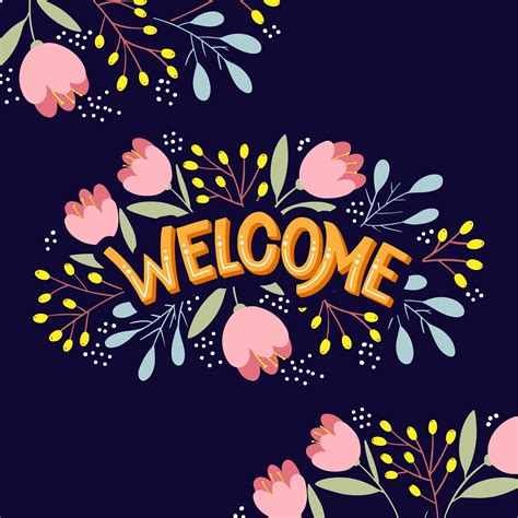 Welcome lettering with bright flowers 688626 Vector Art at Vecteezy