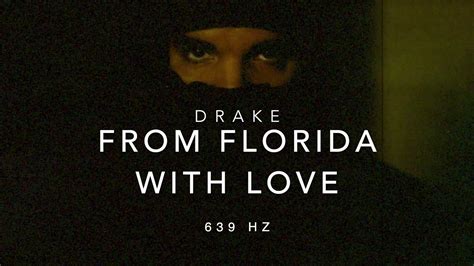Drake From Florida With Love 639 Hz Heal Interpersonal Relationships