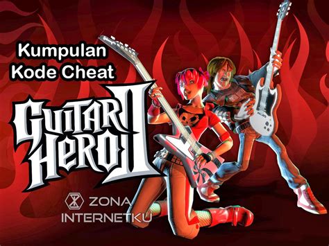 Kumpulan Kode Cheat Guitar Hero 2 Ps2 Lengkap 100 Aktif Zona Internetku
