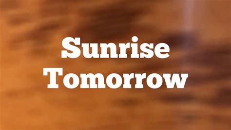Sunrise Tomorrow Hymn Youtube
