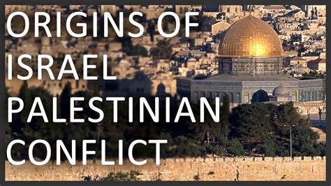 Origins Of Israel Palestinian Conflict Youtube