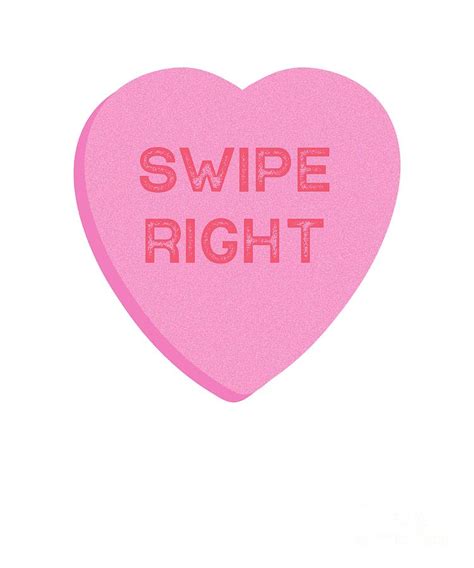 But they met each other on a break from romance to focus instead on cultivating platonic. Swipe Right Valentines Day Dating App Digital Art by Mike G