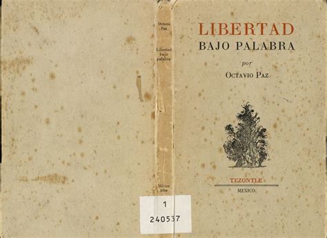 Octavio Paz Libertad Bajo Palabra 1ª Ed 1949 Escrito En El Agua Paz Monsivais