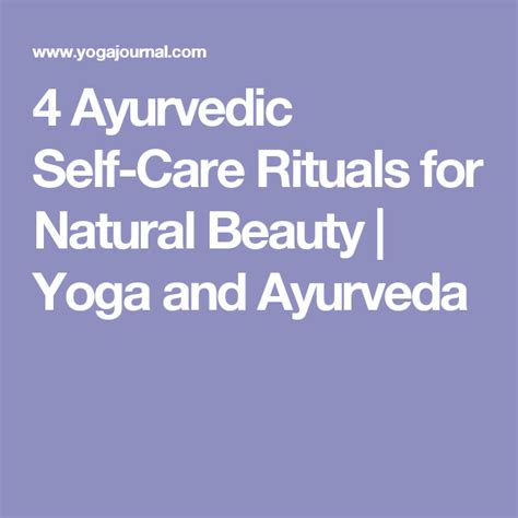 4 Ayurvedic Self Care Rituals For Natural Beauty Yoga And Ayurveda Ayurveda Diy Skin Care
