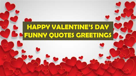 Happy valentine's day quotes 33. Funny Valentine's Day Quotes Greetings and Wishes - Happy ...