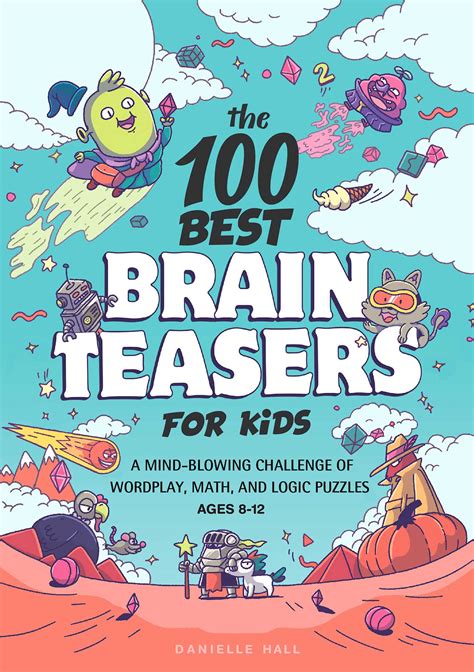 The 100 Best Brain Teasers For Kids Book By Danielle Hall Official