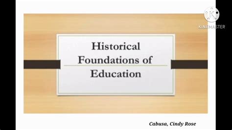 Historical Foundations Of Education Youtube