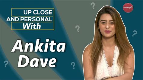 Up Close And Personal With Ankita Dave L Indian Web Series L Ankita Dave
