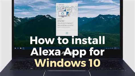 How To Install Alexa App For Windows 10 Youtube