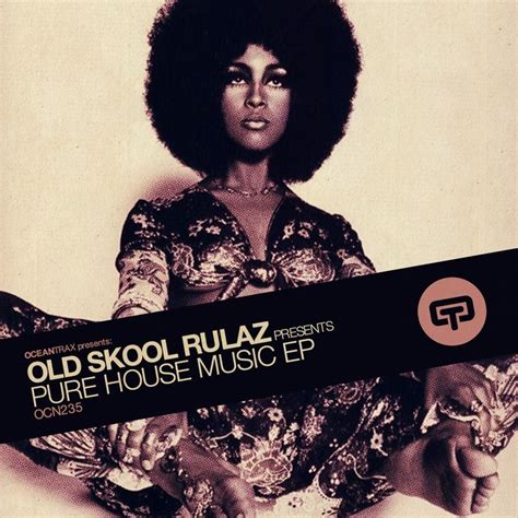 Pure House Music Ep By Old Skool Rulaz On Mp3 Wav Flac Aiff And Alac At Juno Download