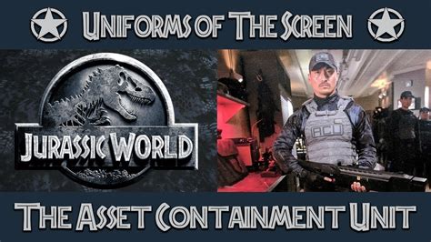 Jurassic World Asset Containment Unit Acu Uniforms Of The Screen Youtube