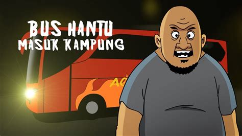 Bus Hantu Masuk Kampung Kartun Horor Lucu Youtube