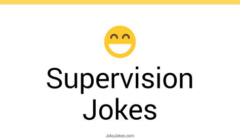 32 Supervision Jokes And Funny Puns Jokojokes