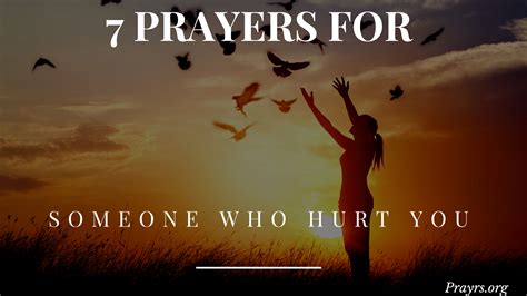 7 Pure Prayers For Someone Who Has Hurt You Prayrs