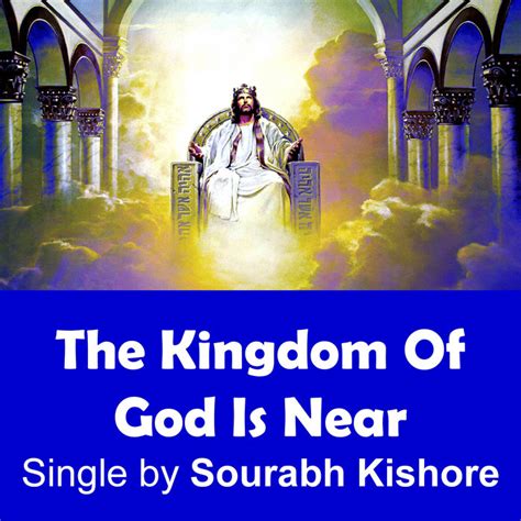 The Kingdom Of God Is Near New English Christian Pop Rock Song