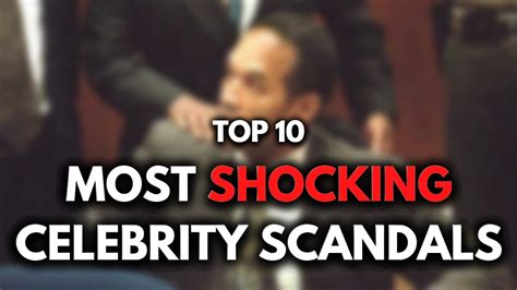 Top Most Shocking Celebrity Scandals Of All Time Youtube