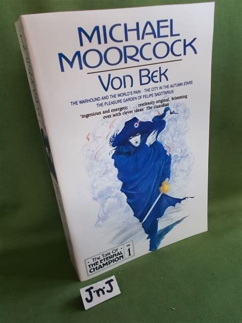 Von Bek The Tale Of The Eternal Champion Vol 1 By Michael Moorcock