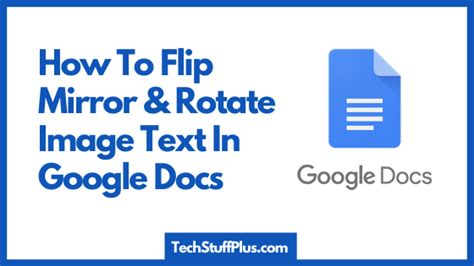 Then open the google docs document with the images you want to move. How To Flip Mirror & Rotate Image Text In Google Docs