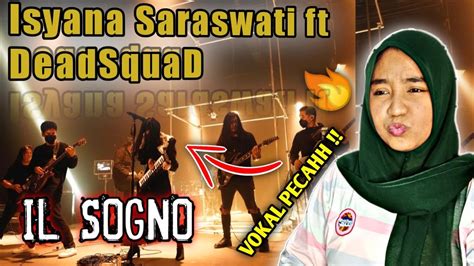 Gilaa Il Sogno Isyana Saraswati Ft Deadsquad Reaction