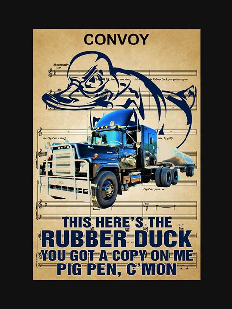 Convoy This Heres The Rubber Duck You Got A Copy On Me Poster T Shirt For Sale By Lukifo