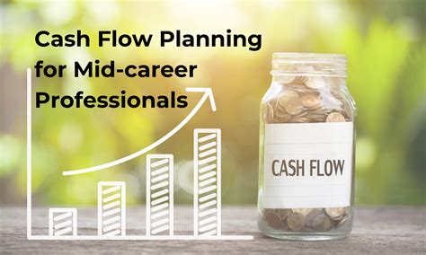 Cash Flow Planning For Mid Career Professionals Unique Financial Advisors