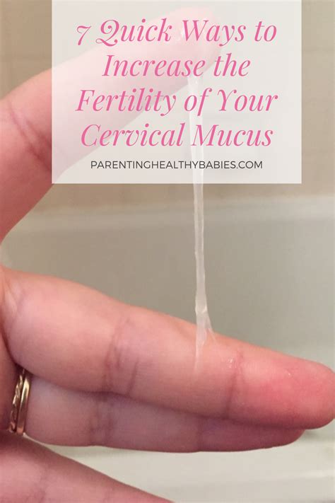 7 Quick Ways To Increase The Fertility Of Your Cervical Mucus In 2020 Cervical Mucus Mucus