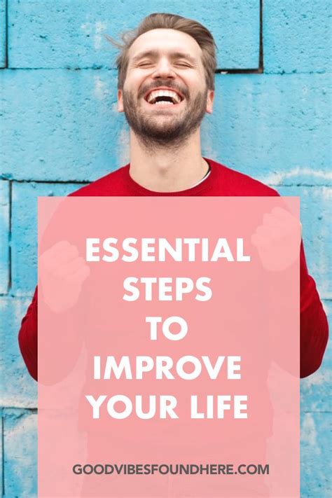 Essential Steps To Improve Your Life In 2020 Improve Yourself