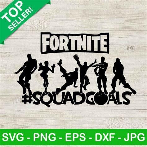Fortnite Squad Goals Svg Battle Royale Svg Squadgoals Svg