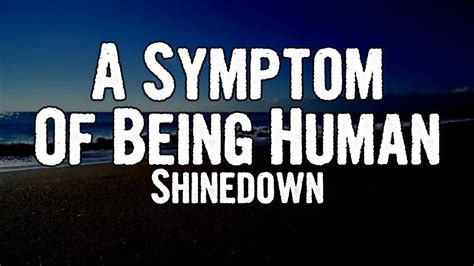 Shinedown - A Symptom Of Being Human (Lyrics) - YouTube Music