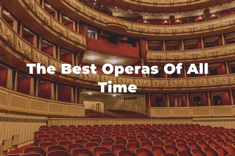 12 Of The Best Operas Of All Time