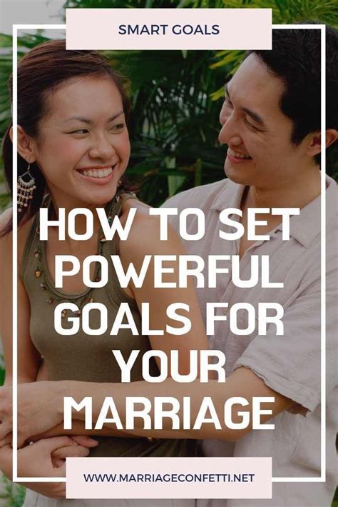 How To Set Powerful Goals For Marriage Marriage Confetti Marriage
