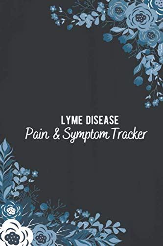 Lyme Disease Pain And Symptom Tracker A Floral Pain Tracking Log Diary