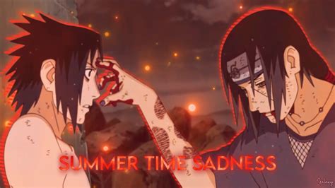 Itachi And Sasuke Edit Summer Time Sadness X I Wanna Be Yours Remix