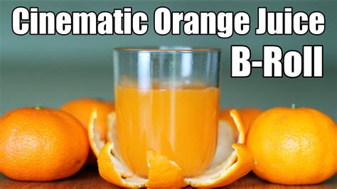 Cinematic Freshly Squeezed Orange Juice B Roll Youtube