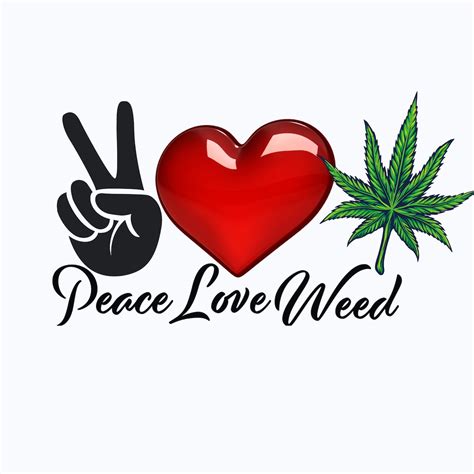 Weed Svg Peace Love Svg Cannibu Svg Cannabis Leaf Svg Svg Etsy