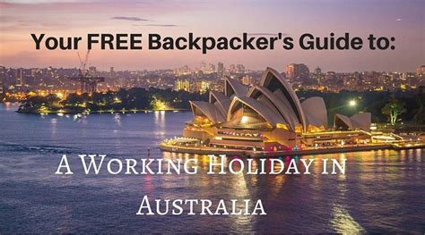 Your Free Backpackers Guide To A Working Holiday In Australia Global