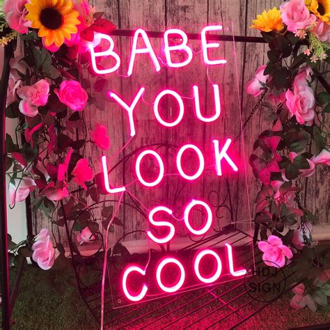 Custom Neon Sign Babe You Look So Cool Neon Sign Light Office Etsy