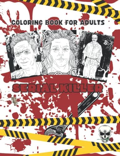 Serial Killer Coloring Book For Adults Horror Coloring Book For Adults Full Of Notorious Serial