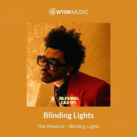 The Weeknd Blinding Lights Lyrics The Lyrics To The Weeknds New Song