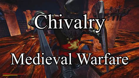 Chivalry : Medieval Warfare ( FIRST GAME) XBOX ONE! - YouTube