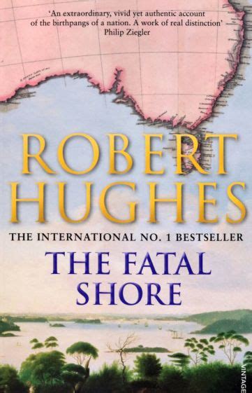 Книга The Fatal Shore A History Of The Transportation Of Convicts To Australia 1787 1868