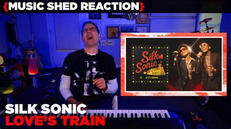 Music Teacher Reacts Silk Sonic Loves Train Music Shed Ep251