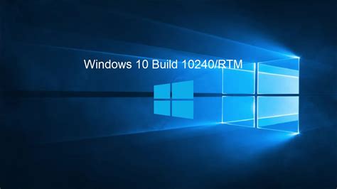 Windows 10 Build 10240 Rtm Youtube