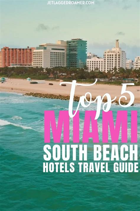 5 Incredible Hotels In South Beach Miami To Stay Video Video Miami Hotels South Beach