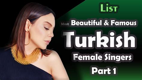 List Most Beautiful Famous Turkish Female Singers Part 1 YouTube