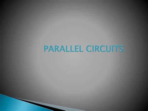 Parallel Circuitsppt