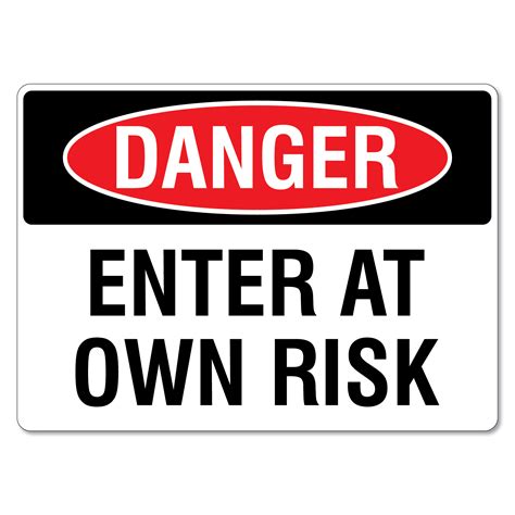 Danger Enter At Own Risk Sign The Signmaker