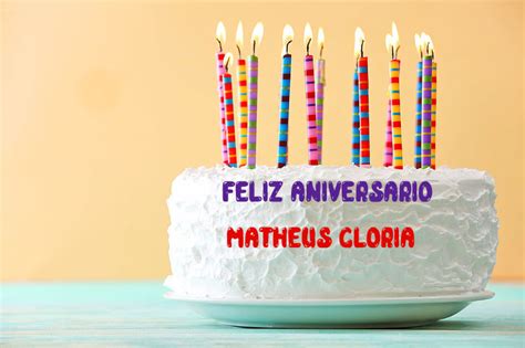 Feliz Aniversario Matheus Gloria Happy Birthday Wishes